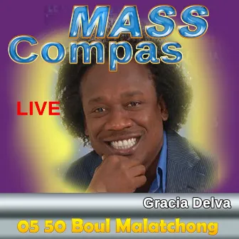 Mass Compas (05 50 Boul Malatchong) [Live] by Gracia Delva