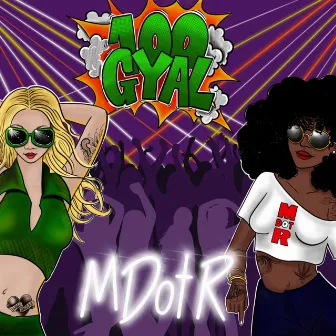 100 Gyal (Mixtape) by M Dot R