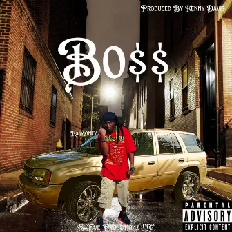 Bo$$ by K$Money