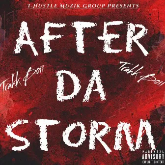 After Da Storm by Trakk Boii