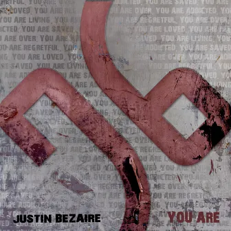 You Are by Justin Bezaire