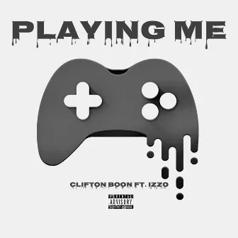 Playing Me by Clifton Boon