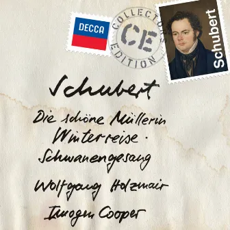 Schubert: Die Schöne Müllerin; Winterreise; Schwanengesang by 