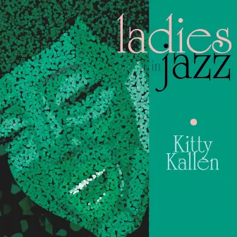 Ladies in Jazz - Kitty Kallen by Kitty Kallen