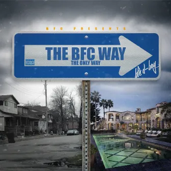 The BFC Way by BFC D-Boy