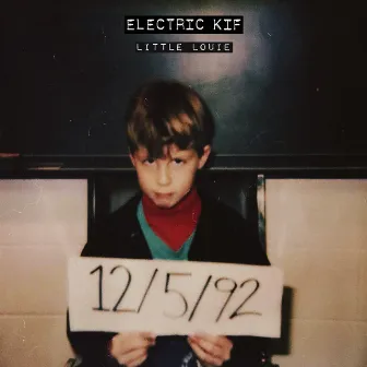 Little Louie by Electric Kif