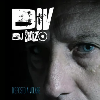 D.A.V. (Disposto a volare) by DJ Skizo