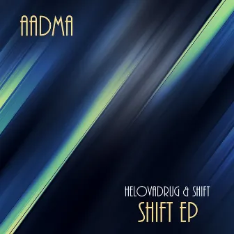 Shift EP by Aadma