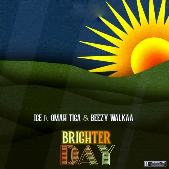 Brighter Day by Ice