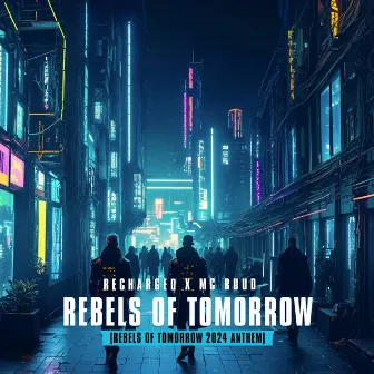 Rebels of Tomorrow by Recharged