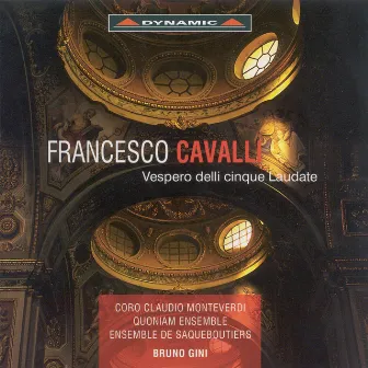 Cavalli: Vespero Delle Cinque Laudate Ad Uso Della Cappella Di S Marco by Coro Claudio Monteverdi di Crema