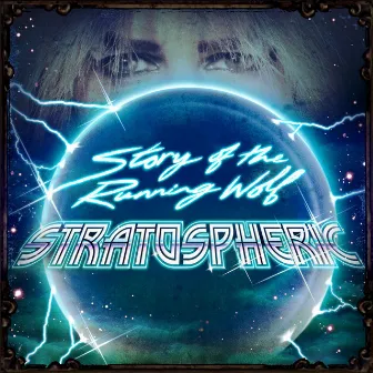 Stratospheric by Story of the Running Wolf