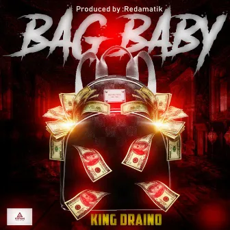 Bag Baby by King Draino