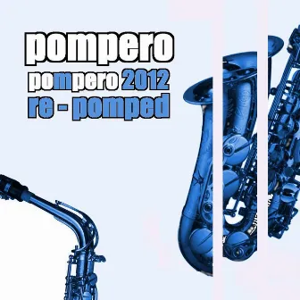 Pompero 2012 Re-Pomped (Mbr Radio Remix) by Pompero