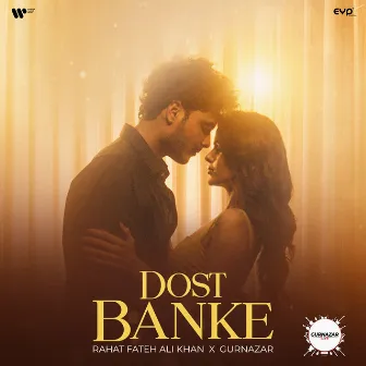 Dost Banke by Kartik Dev