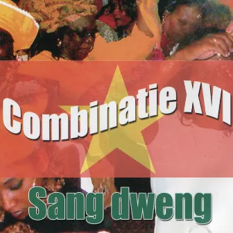 Sang Dweng by Combinatie XVI