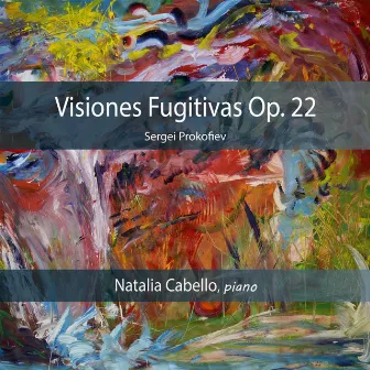 Sergei Prokofiev: Visiones Fugitivas Op. 22 by Natalia Cabello