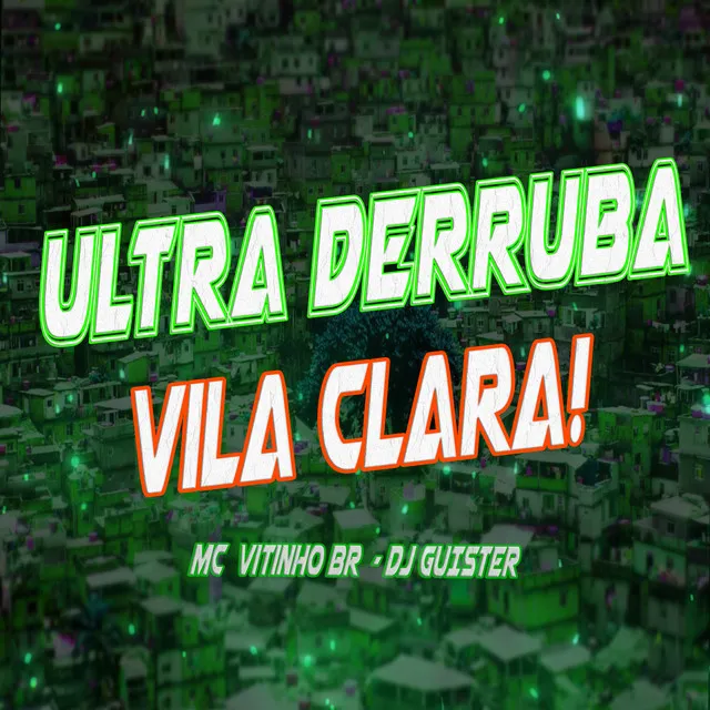 Ultra Derruba Vila Clara