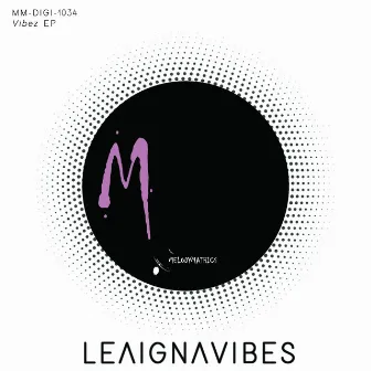 Vibez EP by LeaignaVibes