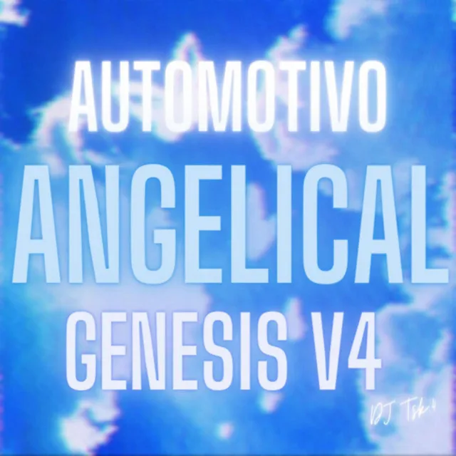 AUTOMOTIVO ANGELICAL GENESIS V4