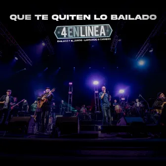 Que Te Quiten Lo Bailado (En Vivo) by 4 en Línea