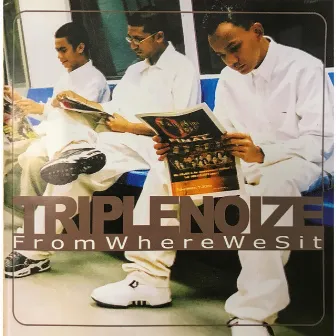 From Where We Sit by TripleNoize