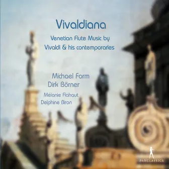 Vivaldiana: Venetian Flute Music by Vivaldi & his contemporaries by Michael Form