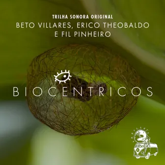 Biocêntricos (From the Original Motion Picture Soundtrack) by Fil Pinheiro