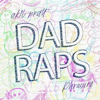 Dad Raps by Akil Pratt