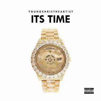 ITS TIME by Young Chris the Artist