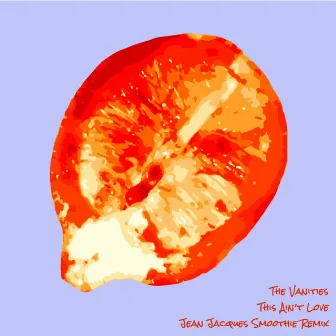 This Ain't Love (Remix) by Jean Jacques Smoothie