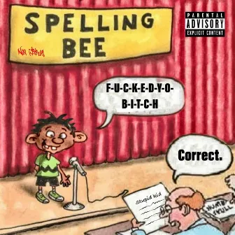 Spelling Bee by No i$$ue