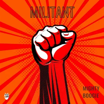 Militant by Mighty Boogie