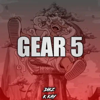 Gear 5 by K KAY