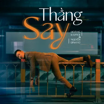 Thằng Say by Hoang Rapper