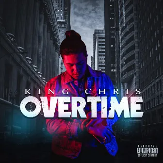 Overtime by King Chris