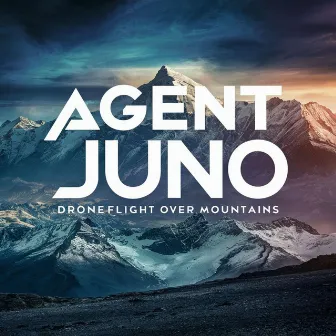 Droneflight Over Mountains by Agent Juno