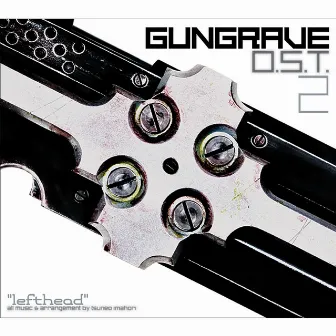 GUNGRAVE Original Soundtrack 2 lefthead by Tsuneo Imahori