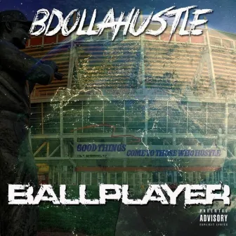 Ballplayer by BDollaHustle