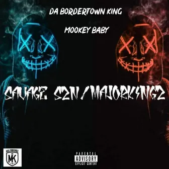 Savage Szn / MajorKingz by Da Bordertown King