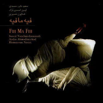 Fih Ma Fih by Homayoun Nasiri