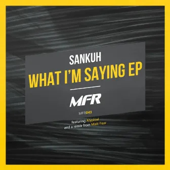 What I'm Saying by Sankuh