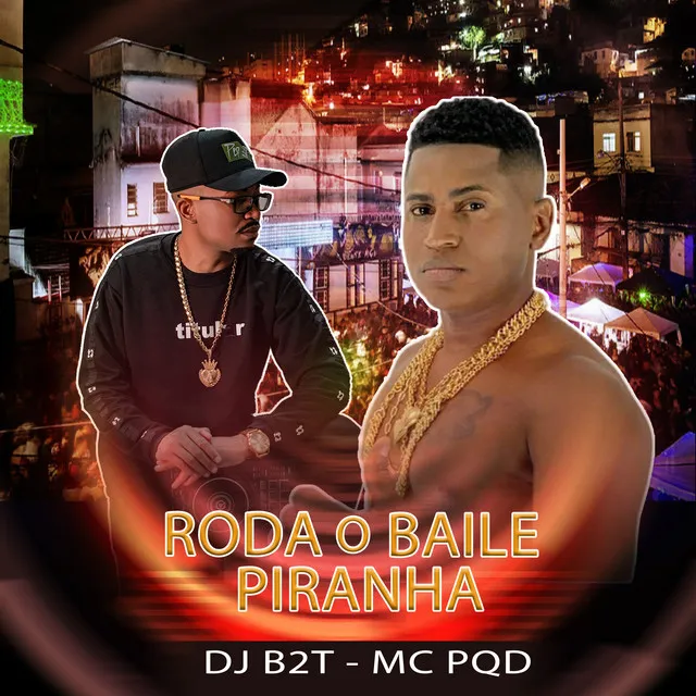 Roda o Baile Piranha