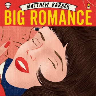 Big Romance by Matthew Barber