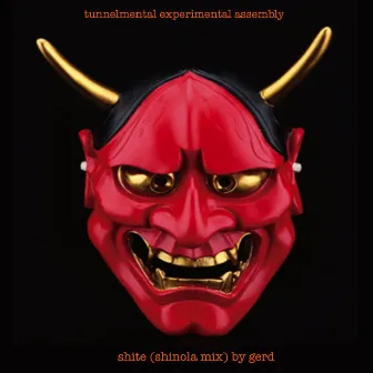 Shite (Gerd's Shinola Mix) by Tunnelmental Experimental Assembly