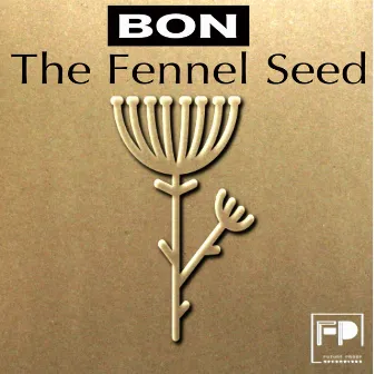 The Fennel Seed by Bon