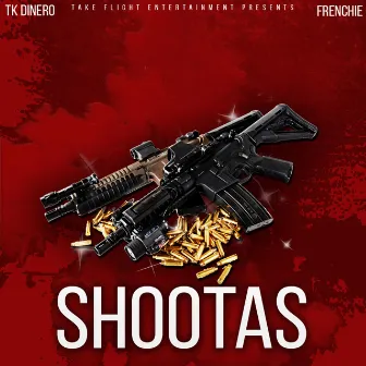 Shootas by TK Dinero