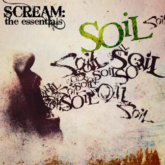 Scream: The Essentials by Soil