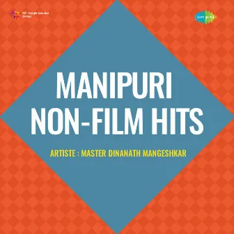 Manipuri Non - Film Hits - Single by Master Dinanath Mangeshkar