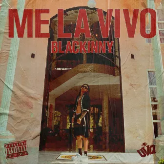 ME LA VIVO by Blackinny